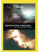 Deepwater Horizon In Their Own Words [Edizione: Stati Uniti]