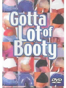 Gotta Lot Of Booty [Edizione: Stati Uniti]