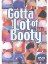 Gotta Lot Of Booty [Edizione: Stati Uniti]