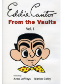 Eddie Cantor - From The Vaults 1 [Edizione: Stati Uniti]