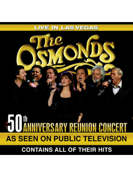 Osmonds - Live In Las Vegas 50Th Anniversary Reunion Concert