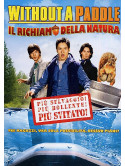 Without A Paddle - Il Richiamo Della Natura