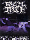 Brutal Truth - For The Ugly & Unwanted: This Is Grindcore