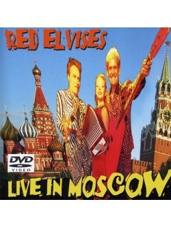 Red Elvises - Live In Moscow