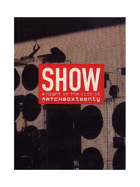 Matchbox Twenty - Show (2 Dvd)