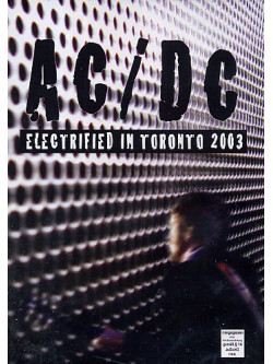 Ac/Dc - Electrified In Toronto 2003