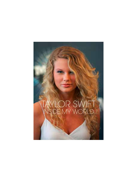 Taylor Swift - Inside My World
