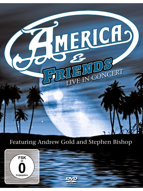 America & Friends - Live In Concert