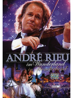 Andre' Rieu - In Wonderland