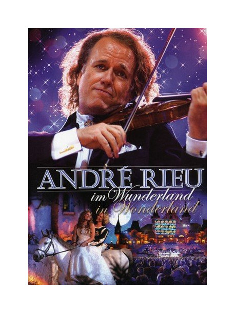 Andre' Rieu - In Wonderland