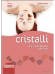 Cristalli - Una Cura Naturale Per Tutti (Dvd+Libro)