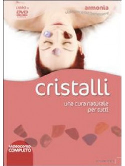 Cristalli - Una Cura Naturale Per Tutti (Dvd+Libro)