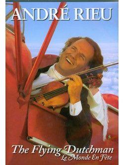 Andre' Rieu - The Flying Dutchman