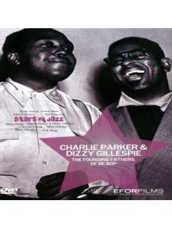 Dizzy Gillespie / Charlie Parker - The Founding Fathers Of Bebop
