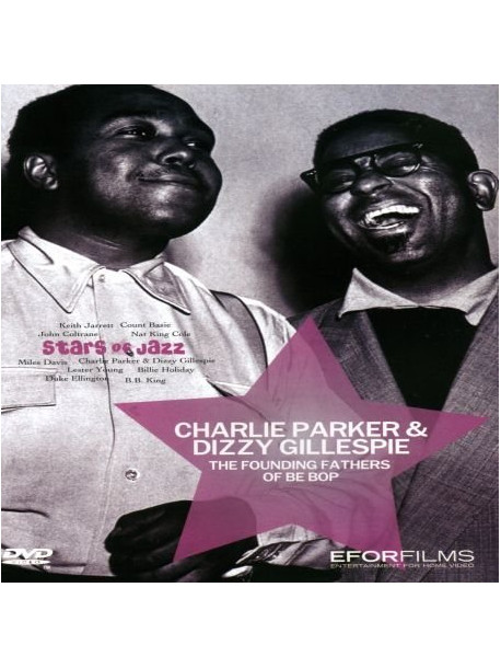 Dizzy Gillespie / Charlie Parker - The Founding Fathers Of Bebop