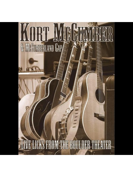 Kort & Mccumberland Gap Mccumber - Live Licks From The Boulder Theater