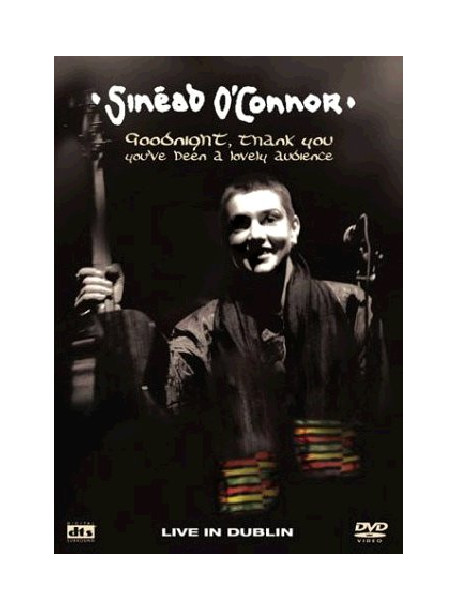 Sinead O'Connor - Goodnight, Thank You, You've Been A Lovely Audience
