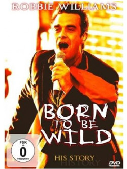 Robbie Williams - Born To Be Wild