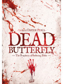 Dead Butterfly: The Prophecy Of Suffering Bible