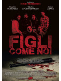 Figli Come Noi