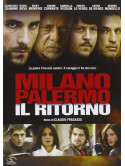 Milano Palermo - Il Ritorno