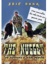 Nugget (The) - Tre Uomini E Una Pepita