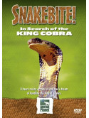 Snake Bite - In Search Of The King Cobra [Edizione: Regno Unito]