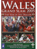 Wales Rugby Grand Slam 2005 - The Year Of The Dragon [Edizione: Regno Unito]