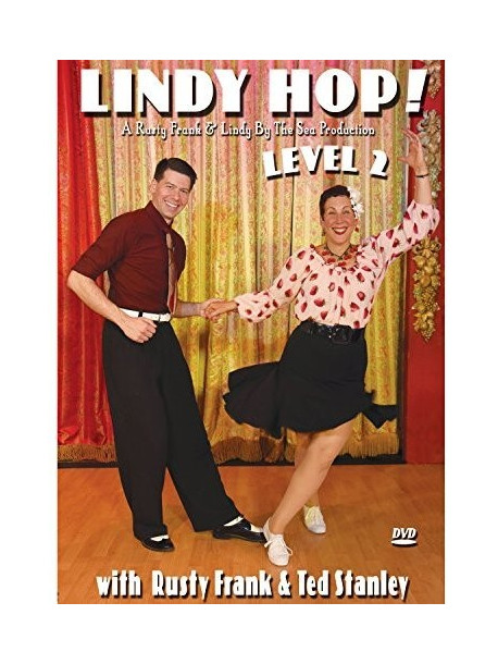 Rusty Frank - Lindy Hop Level 2 With Rusty Frank & Ted Stanley [Edizione: Stati Uniti]