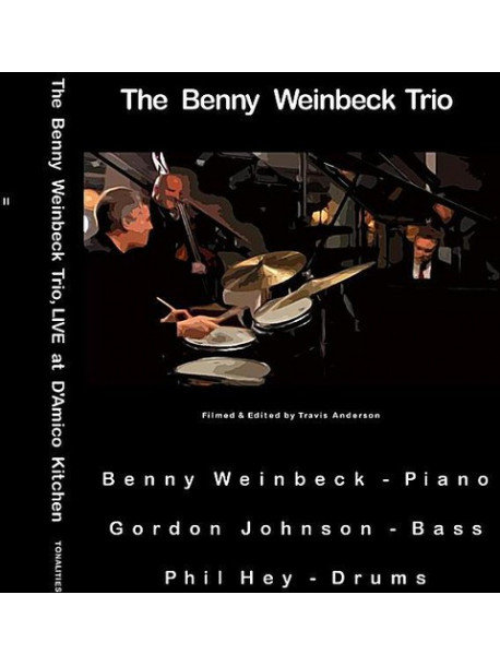 Benny Trio Weinbeck - Live At D'Amico Kitchen