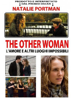 Other Woman (The) - L'Amore E Altri Luoghi Impossibili