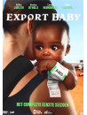 Exportbaby (2 Dvd) [Edizione: Paesi Bassi]