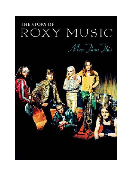 Roxy Music - More Than This - The Story Of