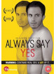 Always Say Yes [Edizione: Stati Uniti]