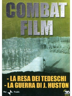 Combat Film 06 - La Resa Dei Tedeschi / La Guerra Di J.Huston