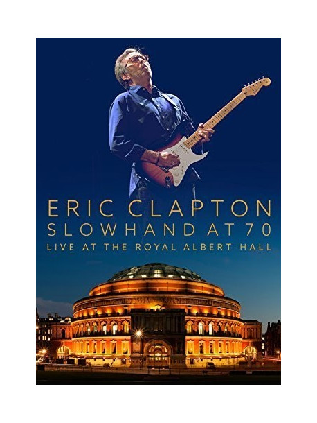 Eric Clapton - Slowhand At 70: Live At Royal Albert Hall (2 Blu-Ray)