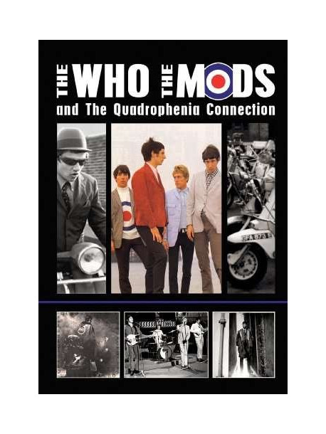 Who (The) - The Mods, The Who And The Quadrophenia Connection