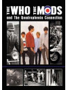 Who (The) - The Mods, The Who And The Quadrophenia Connection