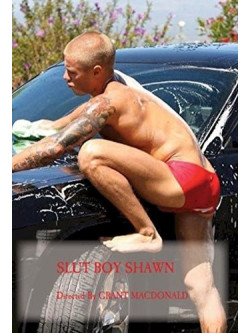 Grant Macdonald - Slut Boy Shawn