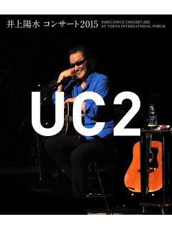 Inoue Yosui - Yosui Inoue Concert 2015 -Uc2- [Edizione: Giappone]
