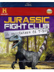 Jurassic Fight Club - Il Cacciatore Di T-Rex (Blu-Ray+Booklet)