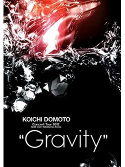Domoto, Koichi - Concert Tour 2012 Gravity (2 Dvd) [Edizione: Giappone]