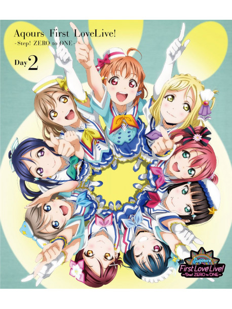 Aqours - Love Live!Sunshine!! Aqours First Lovelive! -Step! Zero To One- Day2 (2 Blu-Ray) [Edizione: Giappone]
