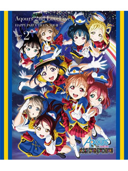 Aqours - Love Live!Sunshine!! Aqours 2Nd Lovelive! Happy Party Train Tour Saitama (2 Blu-Ray) [Edizione: Giappone]