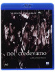 Noi Credevamo (Versione Integrale)