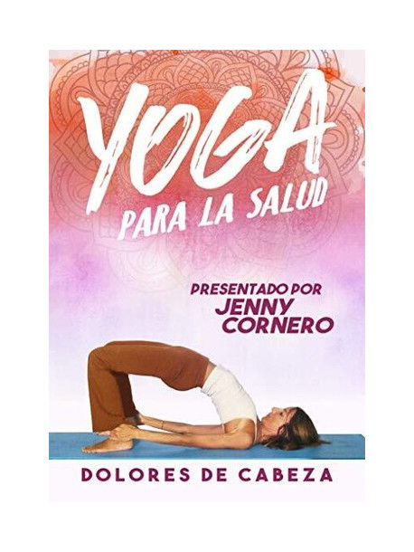 Yoga Para La Salud: Dolores De Cabeza [Edizione: Stati Uniti]