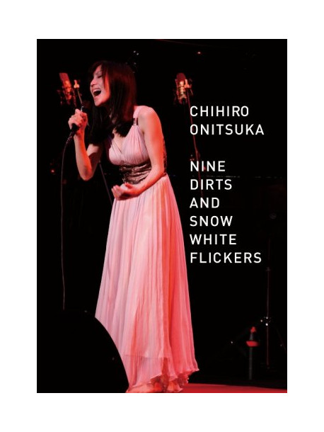 Onitsuka, Chihiro - Nine Dirts And Snow Whit Flickers [Edizione: Giappone]