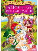 Alice Nel Paese Delle Meraviglie (Fiabe Classiche)