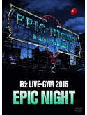 B'Z - B'Z Live-Gym 2015 -Epic Night- (2 Dvd) [Edizione: Giappone]