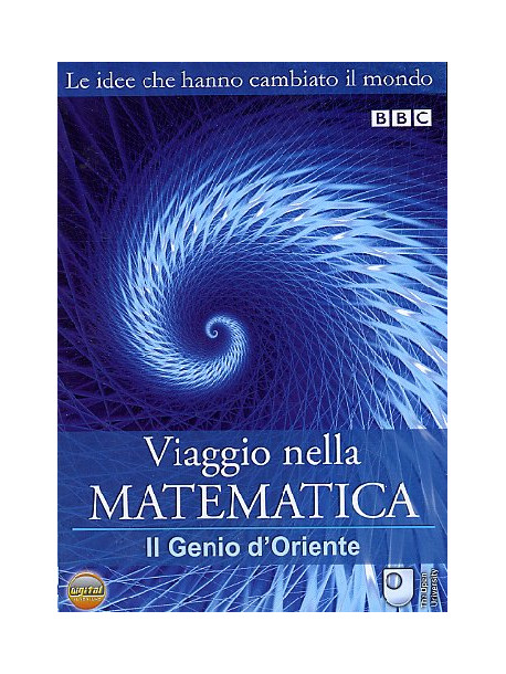 Viaggio Nella Matematica 02 - Il Genio D'Oriente